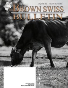 The Brown Swiss Bulletin – May/June 2026 – Volume 105, Number 3